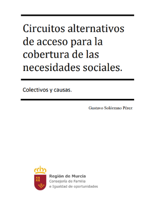 Circuitos alternativos de acceso para la cobertura de las necesidades sociales. Colectivos y causas