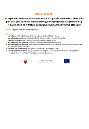 Mesa redonda: La experiencia de coordinación sociosanitaria para la mejora de la atención a personas con Trastorno Mental Grave y/o Drogodependencia (TMG y/o D): 