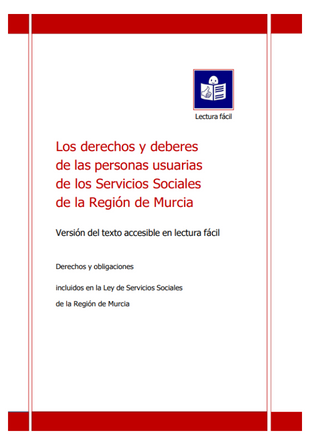 Los derechos y deberes de las personas usuarias de los Servicios Sociales de la Región de Murcia. Versión Lectura Fácil