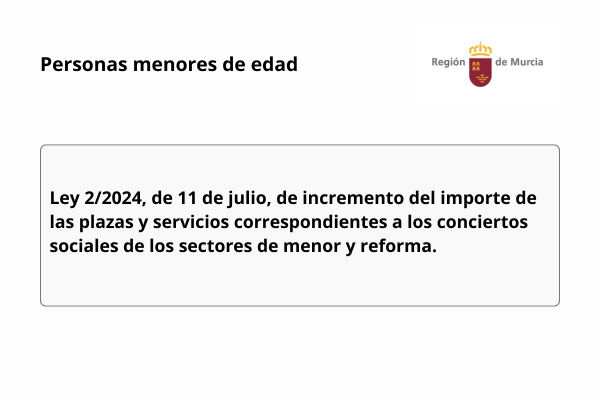 Ley 2/2024, de 11 de julio, de incremento del importe de las plazas y servicios correspondientes a los conciertos sociales de los sectores de menor y reforma