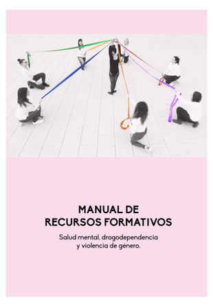 Manual de recursos formativos: salud mental, drogodependencia y violencia de género