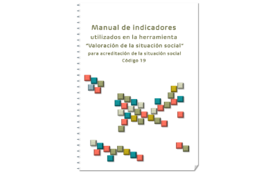 Manual de indicadores utilizados en la herramienta Valoración de la situación social para la acreditación de la situación social. Código 19
