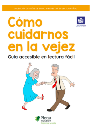 Cómo cuidarnos en la vejez. Guía accesible en lectura fácil